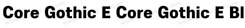 Core Gothic E Core Gothic E Black字体转换
